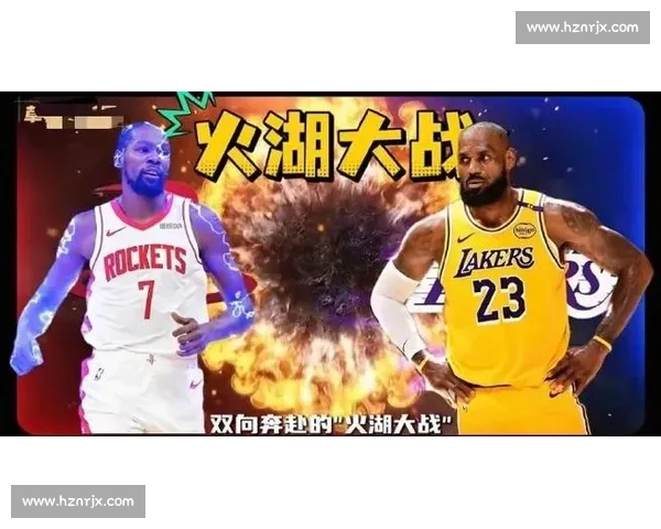虎扑热议热火对湖人攻防博弈谁能主宰关键时刻球星对决成最大看点